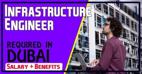 Infrastructure Engineer Required in Dubai