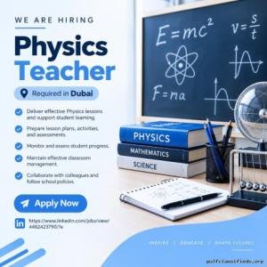 Physics Teacher Required in Dubai