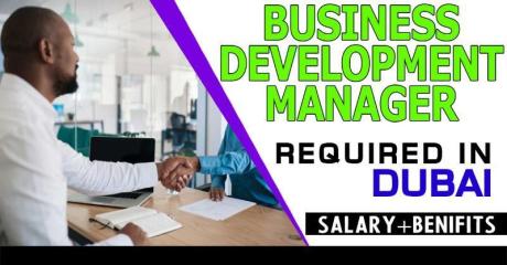 Business Development Manager Required in Dubai