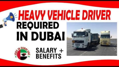 HEAVY VEHICLE DRIVER REQUIRED IN DUBAI