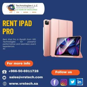 What are the Benefits of Rent iPad Pro in Riyadh?