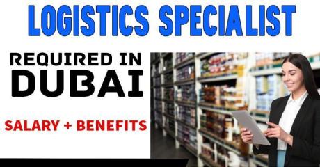 Logistics Specialist Required in Dubai