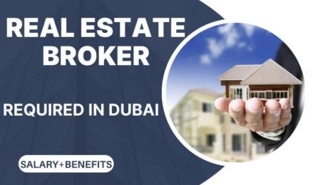 Real Estate Broker Required in Dubai