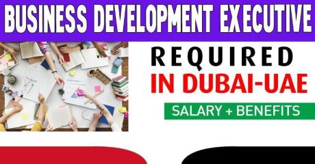 Business Development Executive Required in Dubai