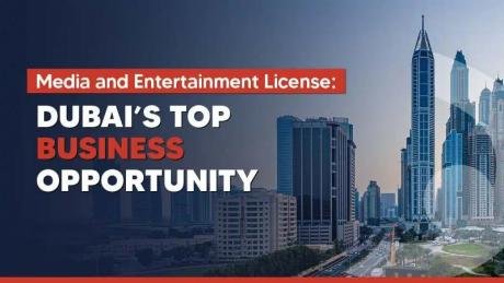Media and Entertainment Business in Dubai
