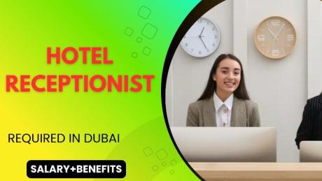 Hotel Receptionist Required in Dubai