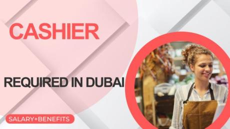 Cashier Required in Dubai