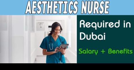 Aesthetics Nurse Required in Dubai