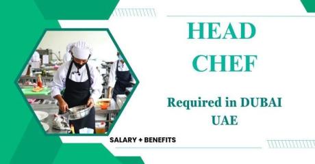 Head Chef Required in Dubai