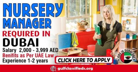 NURSERY MANAGER REQUIRED IN DUBAI