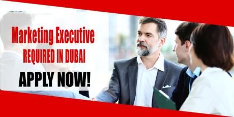 Marketing Executive REQUIRED IN DUBAI