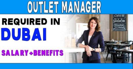 Outlet Manager Required in Dubai