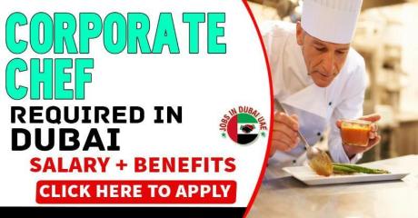 Corporate Chef Required in Dubai