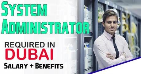 System Administrator Required in Dubai