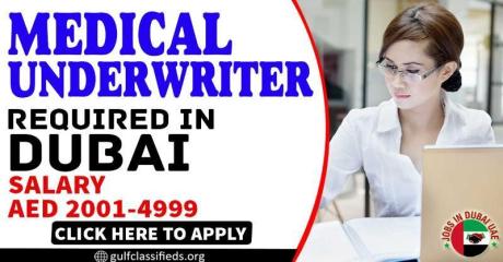 MEDICAL UNDERWRITER REQUIRED IN DUBAI