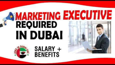 MARKETING EXECUTIVE REQUIRED IN DUBAI