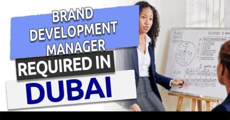 Brand Development Manager Required in Dubai