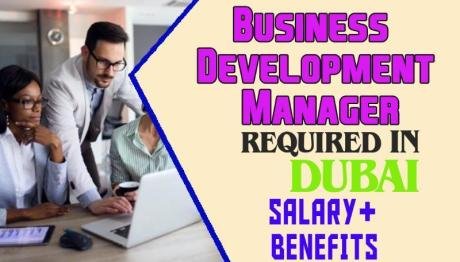Business Development Manager Required in Dubai