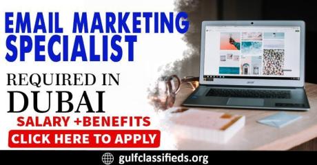EMAIL MARKETING SPECIALIST REQUIRED IN DUBAI