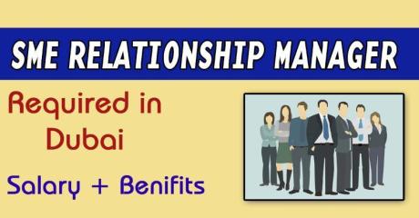 SME Relationship Manager Required in Dubai