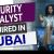 Security Analyst Required in Dubai