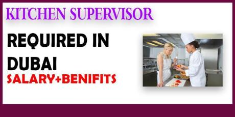 Kitchen Supervisor Required in Dubai