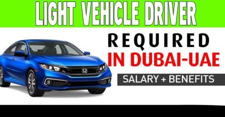 LIGHT VEHICLE DRIVER Required in Dubai