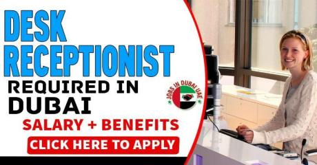 Desk Receptionist Required in Dubai