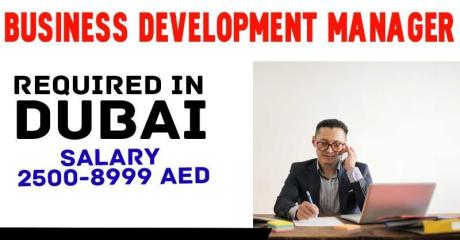Business Development Manager Required in Dubai