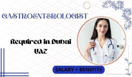 Gastroenterologist Required in Dubai