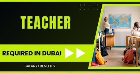 Teacher Required in Dubai