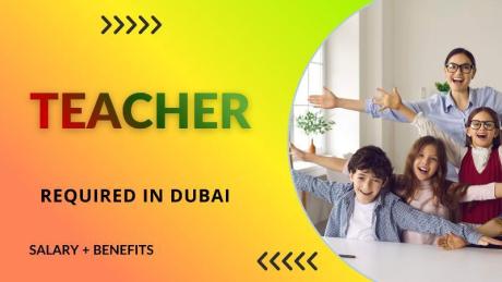 Teacher Required in Dubai