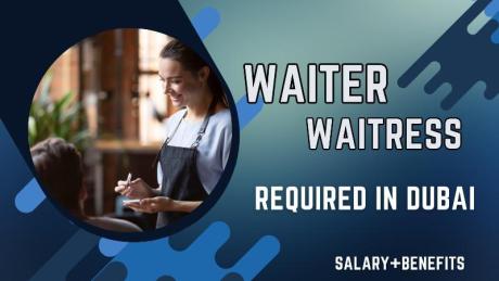 Waiter / Waitress Required in Dubai