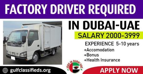 FACTORY DRIVER REQUIRED IN DUBAI
