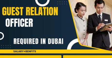 Guest Relation Officer Required in Dubai