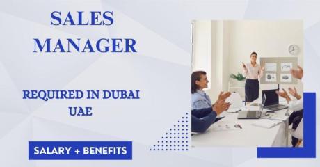 Sales Manager Required in Dubai