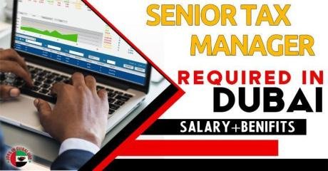Senior Tax Manager Required in Dubai