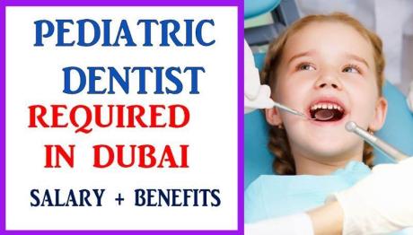 Pediatric Dentist Required in Dubai