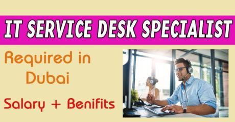 IT Service Desk Specialist Required in Dubai
