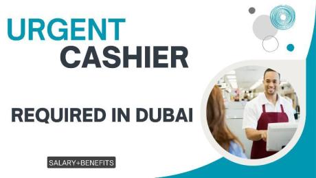 Urgent Cashier Required in Dubai