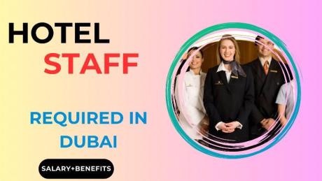 Hotel Staff Required in Dubai UAE