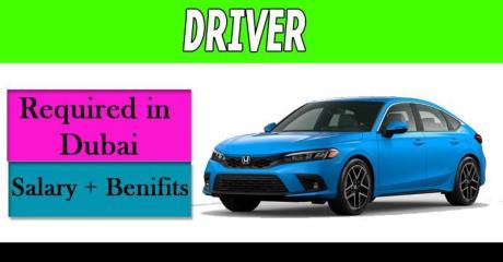 DRIVER Required in Dubai