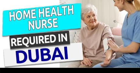 Home Health Nurse Required in Dubai