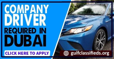 COMPANY DRIVER REQUIRED IN DUBAI