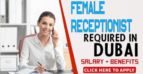 Female Receptionist Required in Dubai
