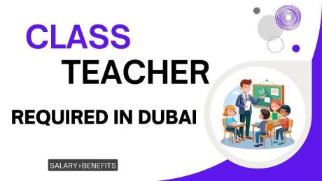 Class Teacher Required in Dubai