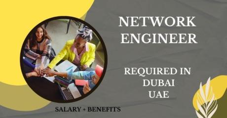 Network Engineer Required in Dubai
