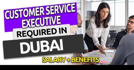 Customer Service Executive Required in Dubai