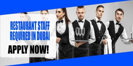 RESTAURANT STAFF REQUIRED IN DUBAI