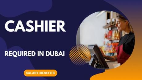 Cashier Required in Dubai